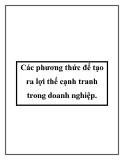 Các phương thức để tạo ra lợi thế cạnh tranh trong doanh nghiệp