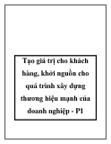 Tạo giá trị cho khách hàng, khởi nguồn cho quá trình xây dựng thương hiệu mạnh của doanh nghiệp - P1