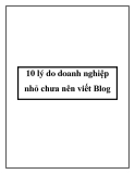 10 lý do doanh nghiệp nhỏ chưa nên viết Blog