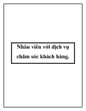 Nhân viên với dịch vụ chăm sóc khách hàng