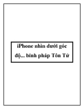 iPhone nhìn dưới góc độ... binh pháp Tôn Tử