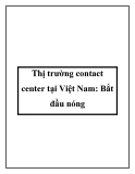 Thị trường contact center tại Việt Nam: Bắt đầu nóng