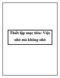 Thiết lập mục tiêu: Việc nhỏ mà không nhỏ