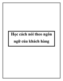 Học cách nói theo ngôn ngữ của khách hàng