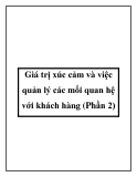 Giá trị xúc cảm và việc quản lý các mối quan hệ với khách hàng phần 2