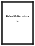 Tìm Hiểu Không chiến Điều khiển từ xa