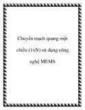 Chuyển mạch quang một chiều (1xN) sử dụng công nghệ MEMS