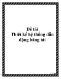 Đề tài về Thiết kế hệ thống dẫn động băng tải