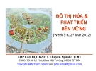 ĐÔ THỊ HÓA & PHÁT TRIỂN BỀN VỮNG (Week 5-6, 27 Mar 2012)