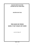 LUẬN VĂN THẠC SỸ " ỨNG DỤNG GIS TRONG QUẢN LÝ QUY HOẠCH XÂY DỰNG "