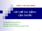 CƠ CHẾ TÁC ĐỘNG CỦA THUỐC