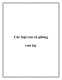 Các loại rau củ phòng run tay