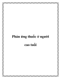 Phản ứng thuốc ở người cao tuổi