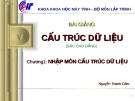 Bài giảng cấu trúc dữ liệu - Chương 1 Nhập môn cấu trúc dữ liệu