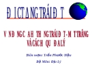 VẬN ĐỘNG CỦA HỆ THỐNG TRÁI ĐẤT - MẶT TRĂNG  VÀ CÁC HỆ QUẢ ĐỊA LÝ