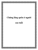 Chứng lãng quên ở người cao tuổi