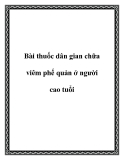 Bài thuốc dân gian chữa viêm phế quản ở người cao tuổi