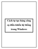 Cách tự tạo bảng công cụ điều khiển hệ thống trong Windows