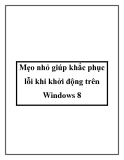 Mẹo nhỏ giúp khắc phục lỗi khi khởi động trên Windows 8