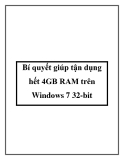 Bí quyết giúp tận dụng hết 4GB RAM trên Windows 7 32-bit