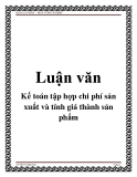 Kế toán tập hợp chi phí sản xuất và tính giá thành sản phẩm