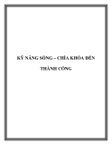 KỸ NĂNG SỐNG – CHÌA KHÓA ĐẾN THÀNH CÔNG