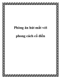 Phòng ăn hút mắt với phong cách cổ điển