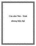 Căn nhà Nhỏ - Xinh nhưng hiện đại