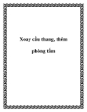 Xoay cầu thang, thêm phòng tắm