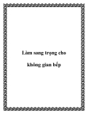 Làm sang trọng cho không gian bếp