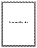 Tận dụng đúng cách