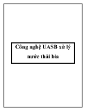 Công nghệ UASB xử lý nước thải bia