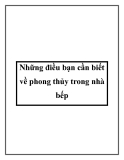 Những điều bạn cần biết về phong thủy trong nhà bếp