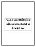 Ngắm những thiết kế nội thất cho phòng khách có diện tích hẹp