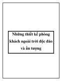 Những thiết kế phòng khách ngoài trời độc đáo và ấn tượng