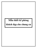 Mẫu thiết kế phòng khách đẹp cho chung cư