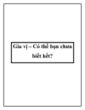 Gia vị – Có thể bạn chưa biết hết?