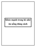 Khỏe mạnh trong hè nhờ ăn uống đúng cách