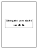 Những thói quen nên bỏ sau khi ăn