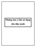 Những lưu ý khi sử dụng sữa đậu nành