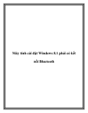 Máy tính cài đặt Windows 8.1 phải có kết nối Bluetooth