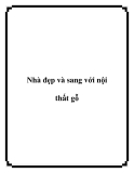 Nhà đẹp và sang với nội thất gỗ