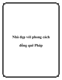 Nhà đẹp với phong cách đồng quê Pháp