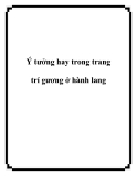 Ý tưởng hay trong trang trí gương ở hành lang 