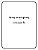 Phòng ăn theo phong cách châu Âu