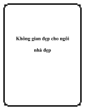 Không gian đẹp cho ngôi nhà đẹp