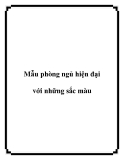 Mẫu phòng ngủ hiện đại với những sắc màu