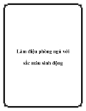 Làm điệu phòng ngủ với sắc màu sinh động