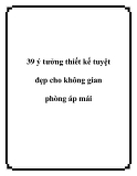 39 ý tưởng thiết kế tuyệt đẹp cho không gian phòng áp mái