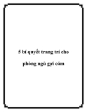 5 bí quyết trang trí cho phòng ngủ gợi cảm